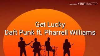 Get Lucky - Daft Punk feat. Pharrell Williams Lyrics