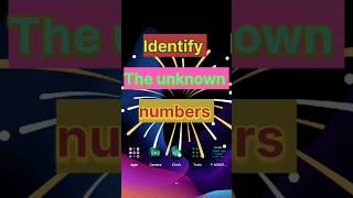 #how to identify the unknown numbers..