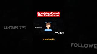 Social Asset Untuk Bisa Hasilin Cuan