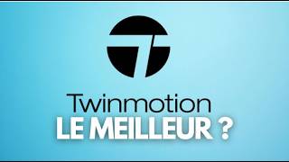 Twinmotion : Meilleur Logiciel de Rendu d'Architecture ?