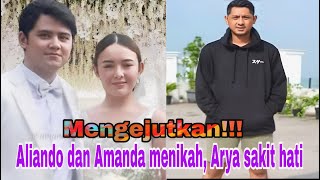 Heboh! Arya kecewa berat, Amanda dikabarkan menikah dengan Aliando