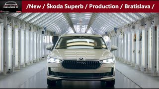 / New / Škoda Superb / Bratislava /...Výroba novej Superb v Bratislave. Je to pocta? Áno! :-)