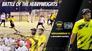 MOHAMMEDAN vs BEAUMONT | ILFL TVL19 | PREMIER DIVISION | SEVEN GOAL THRILLER