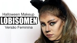 Maquiagem de Lobisomen - versão feminina | Halloween 2016