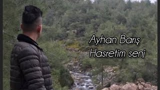 Ayhan Barış - Hasretim seni