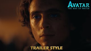 Dune: Part Two - Avatar: The Way Of The Water Style