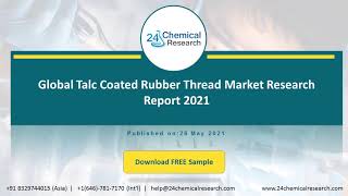 Global Talc Coated Rubber Thread Market Research Report 2021