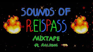 SOUNDS OF REISPASS MIXTAPE BY REISPASS