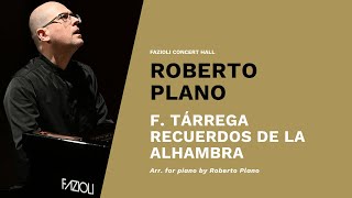 Roberto Plano: F. Tárrega, Recuerdos de la Alhambra, arr. for piano by Roberto Plano