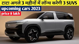 टाटा अगले 3 महीनों में लॉन्च करेगी 3 SUVS | upcoming tata motors cars | Upcoming Tata Nexon 2023