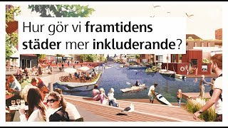 Vem får plats i bilden av framtidens stad?