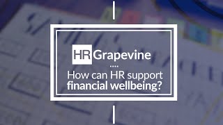 HR Insights | How can HR support financial wellbeing?