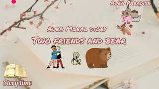 Aura Moral Story : Two Friends and Bear -An Eye Opening Story - Friendship story #shorts