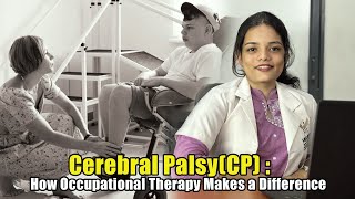 Cerebral Palsy(CP) : How Occupational Therapy Makes a Difference | Malayalam