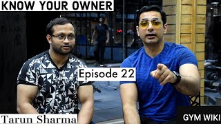 Tarun Sharma...
Know Your Owner | Complete Fitness | Kamla Nagar | Delhi Episode 22