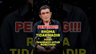 PENTING!!! Rhoma Tidak Menghadiri Undangan. Inilah Jawaban untuk Robithoh!