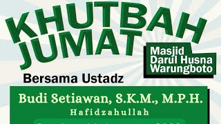 Khotbah Jum'at Salah Satu Dzikir Setelah Sholat Subuh | Ustadz Budi Setiawan, S.K.M., M.P.H.