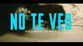 Pacho El Antifeka X Jay Wheeler - No Te Veo