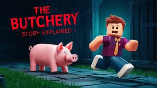 Roblox The Butchery - Story Explained