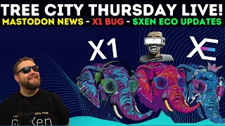 Tree City Live - Ep. 113 - MASTODON LAUNCH ANNOUNCEMENT! X1 Bug Found? $XEN Eco Updates!