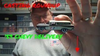 Casting Roundup Video Hot Wheels  '59 Chevy Delivery Wagon