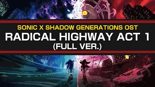 Radical Highway - Act 1 (FULL VER.) / Sonic x Shadow Generations OST