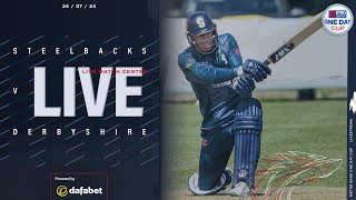 🔴 LIVE | Steelbacks vs Derbyshire | Metro Bank One Day Cup