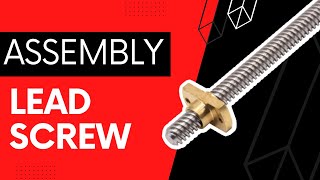 Introduction to Ender-3 Assembly: Lead Screw