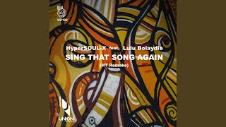 Sing That Song Again (feat. Lulu Bolaydie) (Ht Remake)