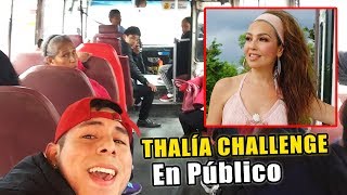 THALÍA CHALLENGE -  ¡CANTO EN PUBLICO !