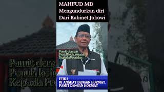 MAHFUD MD MENGUNDURKAN DIRI DARI KABINET JOKOWI