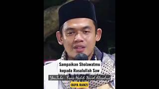 Sampaikan Sholawatmu Kepada Rasulullah Saw | BUYA RAMZI