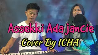 Asseki ada jancie - Meity Baan& Anci laricci -cover by ICHA