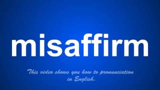 the correct pronunciation of misattend in English.