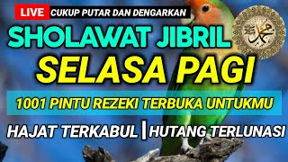 SHOLAWAT NABI MERDU SELASA BERKAH, Sholawat Jibril Penarik Rezeki Paling Dahsyat Dari Segala Arah