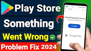 Play Store Something Went Wrong Problem !! Play Store Retry Problem !! Play Store Not Open Problem