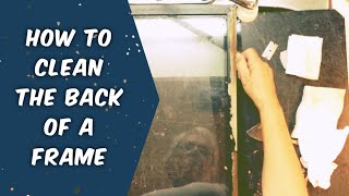 How to Clean the Back of a Frame