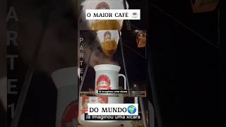 O Maior CAFÉ do mundo! #curiosidades #cafe ##arabicacoffee #agro #economia #brasil #shots