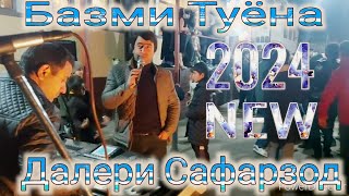 Базми Туёна 2024 Далери Сафарзод Daleri Safarzod Bazmoro new