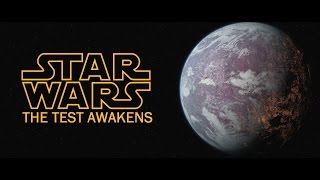 Star Wars - The Test Awakens (VFX Test/Fan Film)