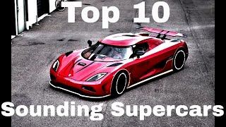 Top 10 Best and Beautiful Sounding Supercars Ever 2018