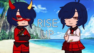 Rise up || Gacha meme || Ft. Kagami/Ryuko