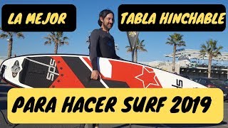 LA MEJOR TABLA DE PADDLE SURF HINCHABLE 2019