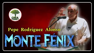 MONTE FÉNIX... La Verdad, El Amor y la Vida.