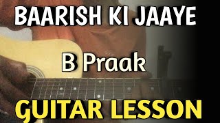 Baarish Ki Jaaye Guitar Chords Lesson | B Praak , Nawazuddin Siddiqui | Baarish Ki Jaaye Guitar |