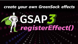 GreenSock registerEffect() Tutorial