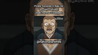 PICKLE socando BAKI de um jeito fofo...#anime #bakihanma