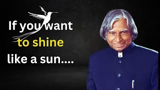 Dr. APJ Abdul Kalam Sir Quotes || If you want to shine || Inspirational Quotes | Quotes for Life