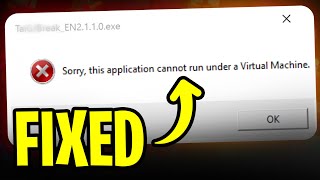 FIX : Sorry this application cannot run under a virtual machine on Windows 11 ✅ (2024 UPDATE)