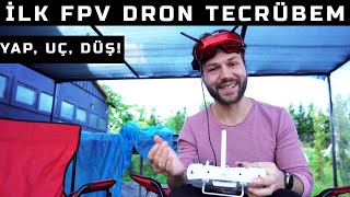 Dron Yapıp Uçurduk! Tüm FPV Dron Tecrübem!